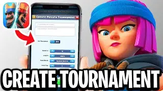 How To Create A Tournament In Clash Royale - Full Guide