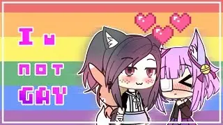 💜 I'm not GAY ft. Sally Chan || meme Gacha life💜