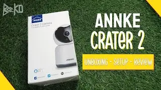 ANNKE Crater 2 Smart Camera Unboxing Setup and Review