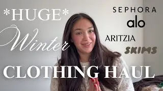 HUGE $1800 WINTER CLOTHING HAUL (Aritzia, Skims, Sephora, & more)