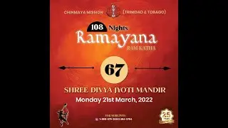Night 67 - CMTT 108 Ramayana Yajna | Swami Prakashananda | 21.03.22