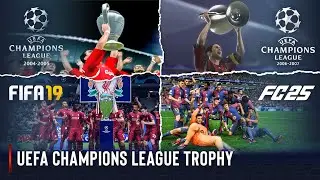 UCL Trophy Celebration In FIFA | 2005 - 2025 |