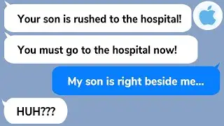【Apple】Mom friend text me an urgent message, saying my son was rushed to hospital but my son was…