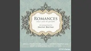25 Romances: No. 22, Romance favorite de Henri IV (Arr. Hector Berlioz pour voix et guitare)