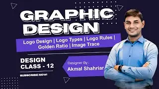Logo Design | Logo Types |Logo Rules | Golden Ratio | Image Trace | Adobe Illustrator Bangla