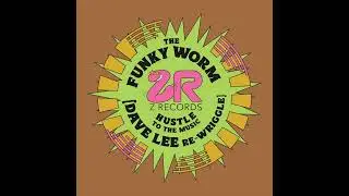 The Funky Worm - Hustle To The Music (Dave Lee Little Re-Wriggle)