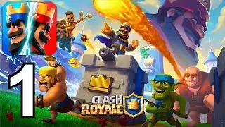 Clash Royale - Gameplay - Walkthrough - Part 1 (Android, iOS) 