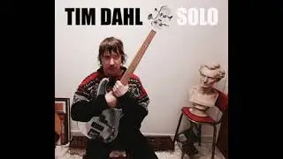 Tim Dahl - SOLO (Full Album)