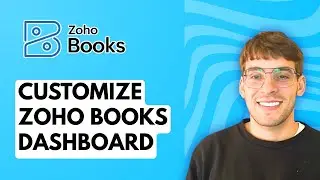 How to Customize Zoho Books Dashboard [2026 Full Guide]