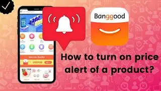 How to turn on price alert of a product on Banggood?