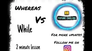 Uses of Whereas/while (जबकि) || Conjunction|| by Future English07