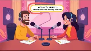 English Conversation | Language for Wellness | Small Talk Practice | English Podcast