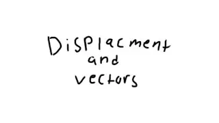 AP Physics 1 Review Unit 1: Displacement and Vectors  