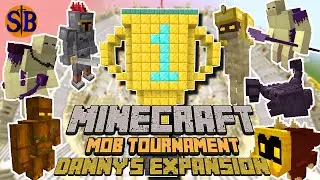 Danny's Expansion TOURNAMENT with Every mobs | Minecraft mob battles