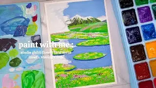 paint with me : studio ghibli flower field scene from Howl's Moving Castle &bull; gouache painting