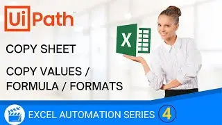 Copy Paste Range / Values / Formula / Formats in Excel | Copy Sheet | Excel Automation | UiPath |RPA