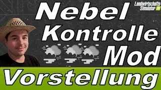 LS25 Mod Vorstellung Achtung Nebel nach eigenem Geschmack einstellen Nebel Kontrolle Mod Fog Control
