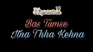 Bas Tumse Itna Thha Kehna|Tumhaari Kuch Taarifein| Rhymeverse |Hindi poetry|Send this to her❤