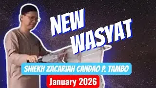NEW WASYAT JANUARY 2026 | Shiekh Zacariah Candao P. Tambo