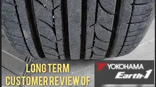 Yokohama Earth-1 Tyre long term customer review, driving on asphalt, concrete, unpaved & bumpy roads