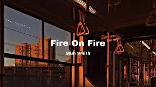 Sam Smith - Fire On Fire [Lyrics] tiktok ver. |&rdquo;you are perfection my only direction&rdquo;