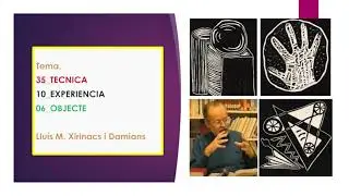 Globalisme General. 28_TECNICA-10_EXPERIENCIA-06_OBJECTE