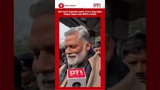 Will move Supreme Court; it is a long fight: Pappu Yadav over BPSC protest