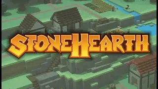 EPISODE 1 SERIES 1 STONEHEARTH! A BRAND NEW ADVENTURE AND A START TO THE CHANNEL!