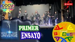DOCUREALIDAD PRIMER ENSAYO MISS GAY UNIVERSO 2024
