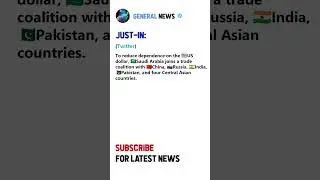 Saudi Arabia Joins Trade Alliance with China, Russia, India, Pakistan, and Central Asian #shorts