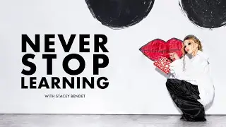 Be An Insatiable Learner (ft. Stacey Bendet) | Episode 6