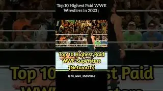 Top 10 Highest Paid WWE Superstars 2023 #wwe #shorts #wrestler