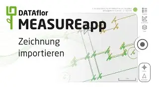 DATAflor MEASUREapp - Zeichnung importieren