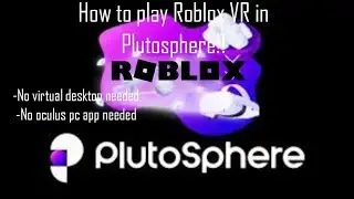 How to play Roblox vr in Plutosphere!!