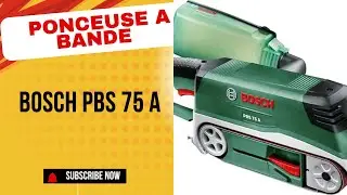 La Ponceuse &agrave; bande Bosch PBS 75 A: La ponceuse id&eacute;ale en 2025