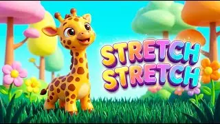 Baby Giraffe Stretch 🦒 | Stretch Stretch Song for Kids | Fun Nursery Rhymes