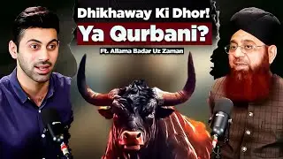 Mehange Janwar Ki Qurbani! Reality of Eid ul Adha 2025 | Podcast | Ft. Allama Badar Uz Zaman