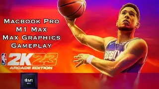 NBA 2K23 Arcade Edition (Apple Arcade) &mdash; 16-дюймовый MacBook Pro M1 Max &mdash; геймплей с ультравысокой графикой