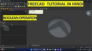 BOOLEAN OPERATION || FREECAD TUTORIAL IN HINDI || CAD DESIGN