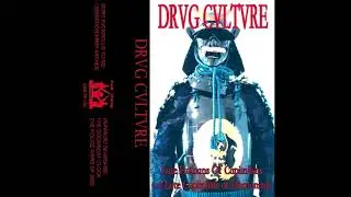 Drvg Cvltvre - Late Humans Of Capitalism vs Late Capitalists Of Humanism [CDR-TP-130] | Full Tape