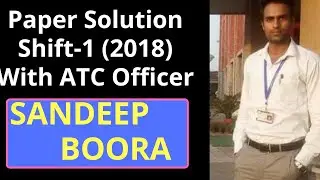 ATC Paper Solution Shift-1(2018) With ATC Officer.