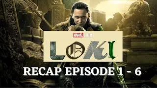 LOKI Full Series Recap EPISODE 1 - 6 (2021)