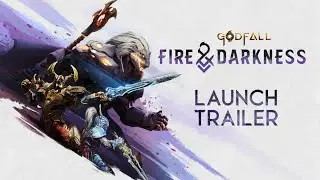 Godfall: Fire & Darkness Launch Trailer &ndash; PS5 PS4 PC