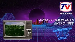 Tandas Comerciales TVN Red Austral + Cierre Transmisiones - Enero 1988
