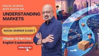 Understanding Markets (Part 1) - English Explanation | Class 7 Social Science #kvs #nvs #cbseclass7