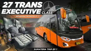 Rp 460.000 MENCOBA KELAS EXECUTIVE 27 TRANS ‼️Trip Malang-Jakarta with 27 Trans | Sumatera Trip[Ep1]