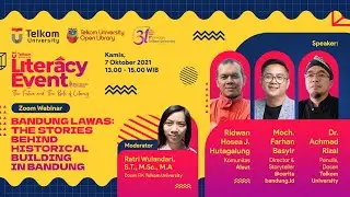 The 8th Tel-U Literacy Event - BANDUNG LAWAS : THE STORIES BEHIND HISTORICAL BUILDING IN BANDUNG