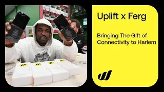 Uplift x Ferg: Flip Bringing The Gift of Connectivity to Harlem