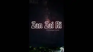Chhinga - Zan Zai Ri (K.Hminga Cover)