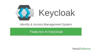 Keycloak Features & Capabilities Part - 1